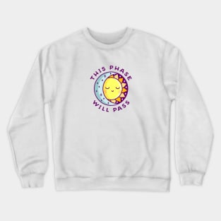 This Phase Will Pass Crewneck Sweatshirt